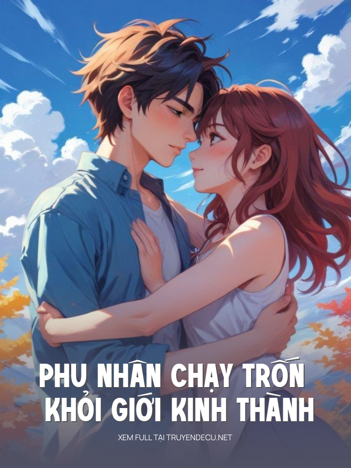 
                            Phu Nhân Chạy Trốn Khỏi Giới Kinh Thành