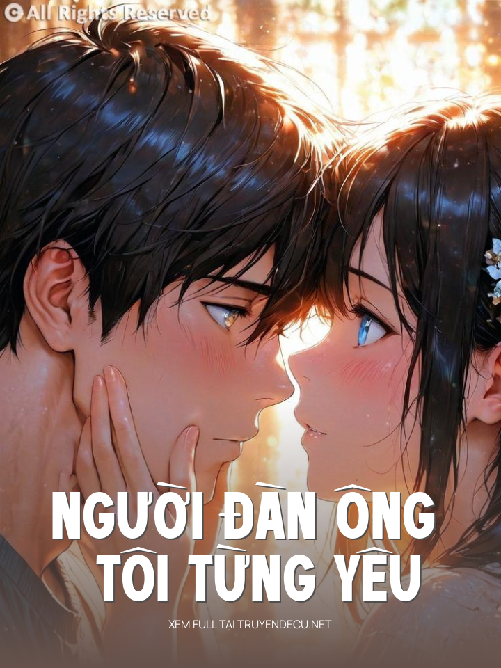 
                            Người Đàn Ông Tôi Từng Yêu