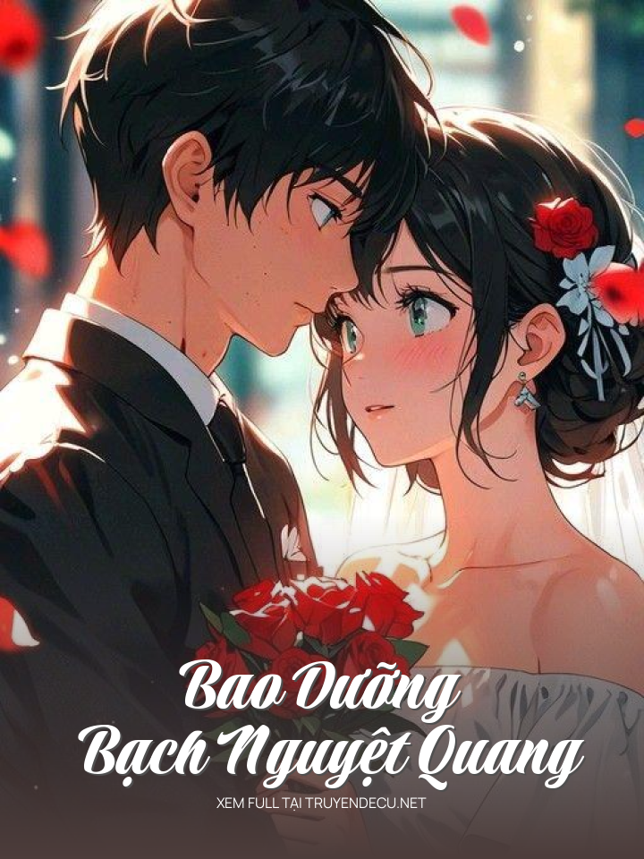 Bao Dưỡng Bạch Nguyệt Quang