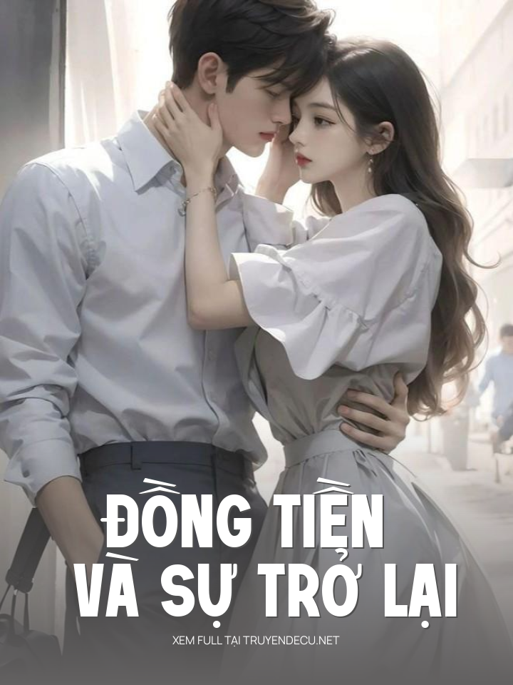 
                            Đồng Tiền Và Sự Trở Lại