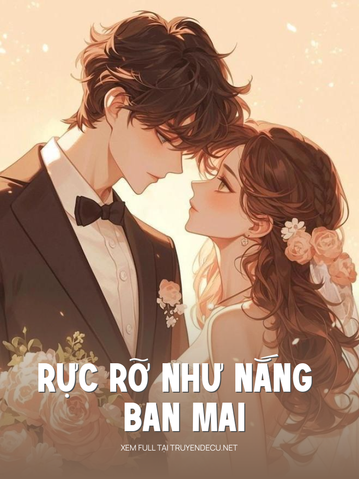 
                            Rực Rỡ Như Nắng Ban Mai