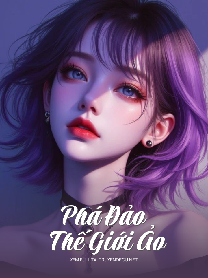 
                            Phá Đảo Thế Giới Ảo