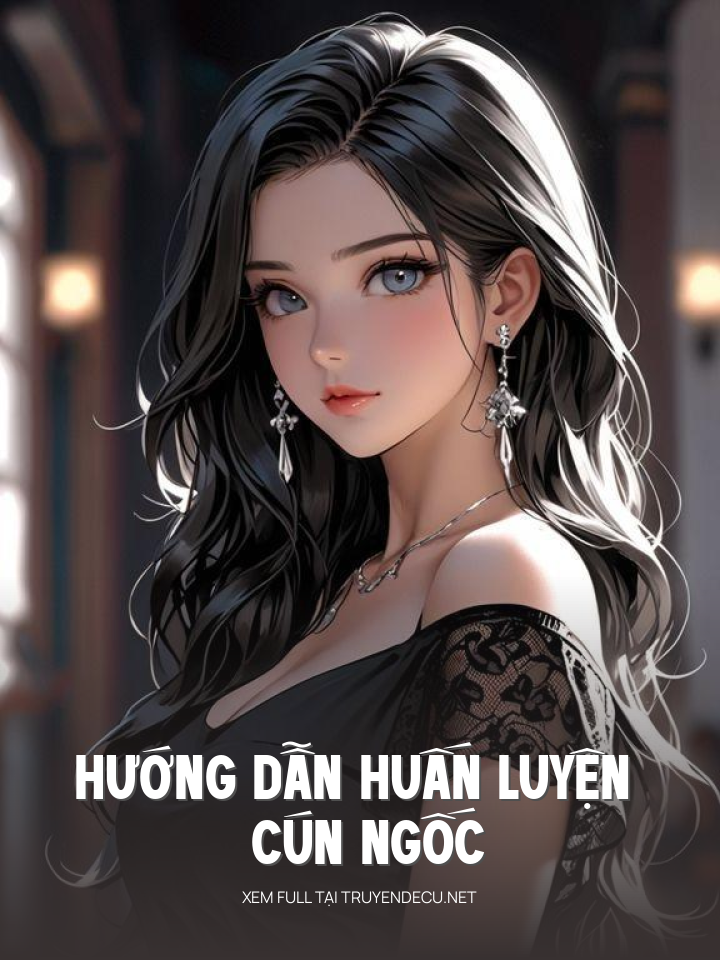 
                            Hướng Dẫn Huấn Luyện Cún Ngốc