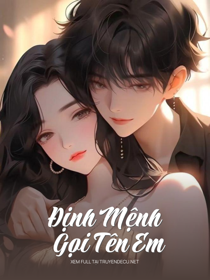 
                            Định Mệnh Gọi Tên Em