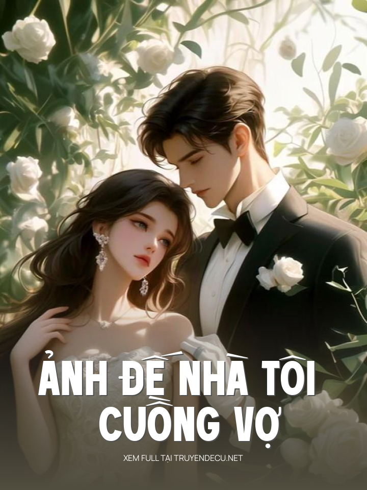 
                            Ảnh Đế Nhà Tôi Cuồng Vợ