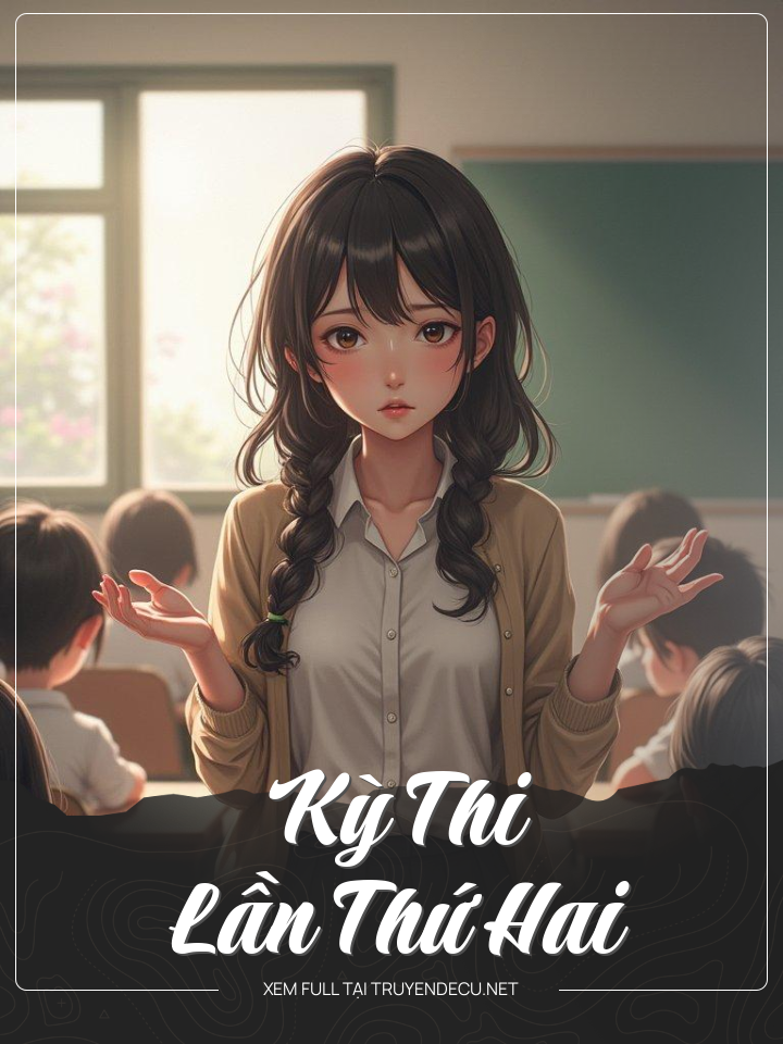 
                            Kỳ Thi Lần Thứ Hai