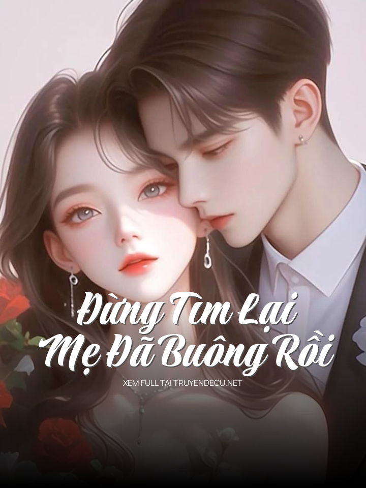 Đừng Tìm Lại Mẹ Đã Buông Rồi