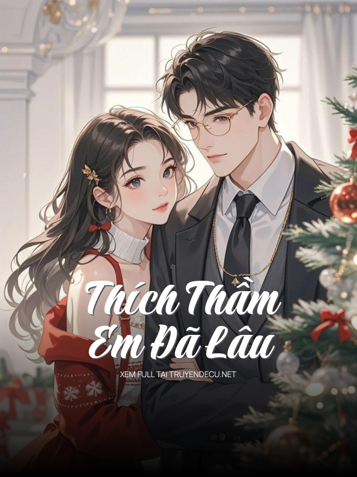 
                            Thích Thầm Em Đã Lâu