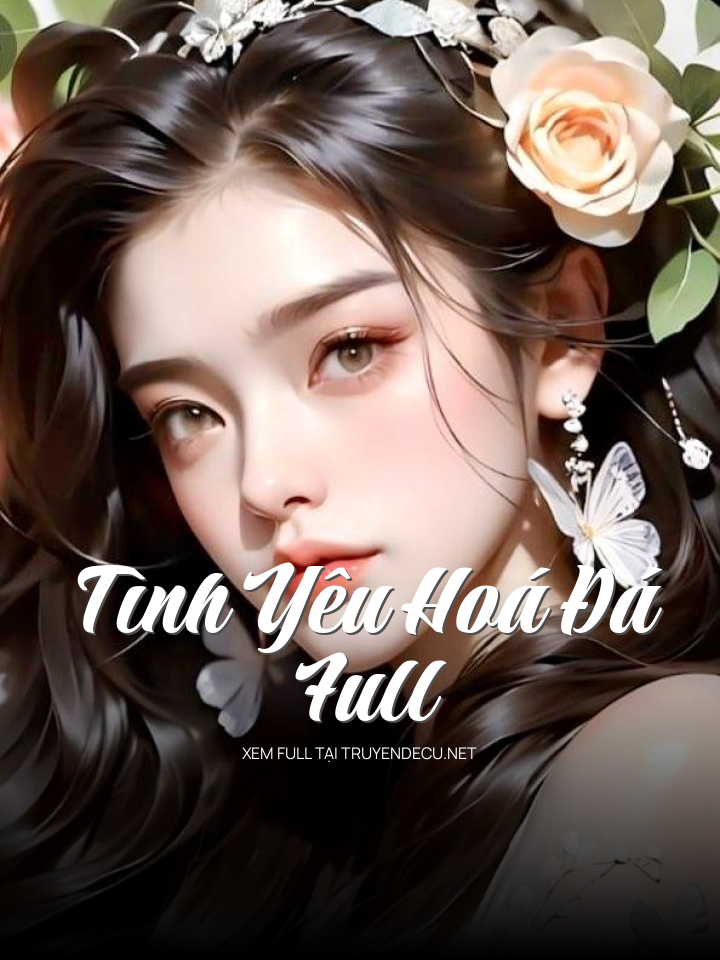 Tình Yêu Hoá Đá Full