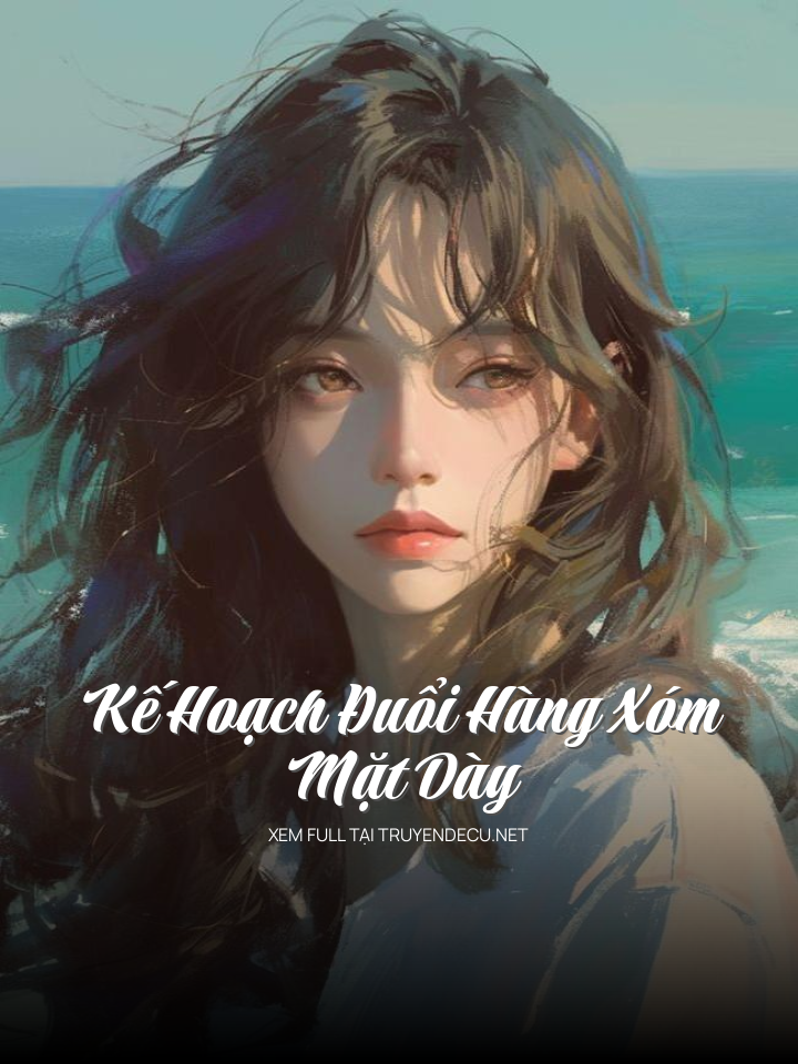 Kế Hoạch Đuổi Hàng Xóm Mặt Dày