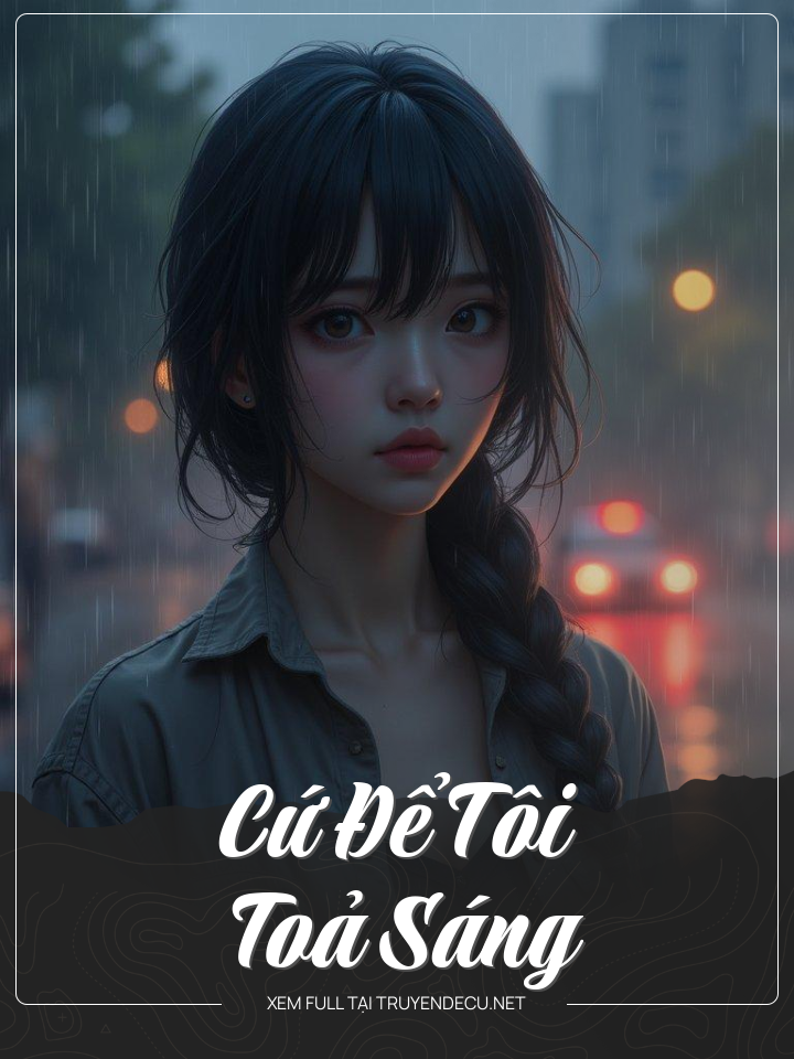 Cứ Để Tôi Toả Sáng