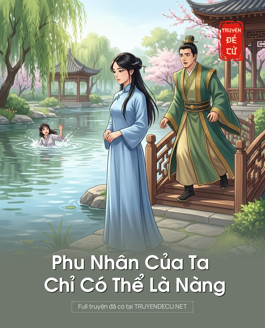 
                            Phu Nhân Của Ta Chỉ Có Thể Là Nàng