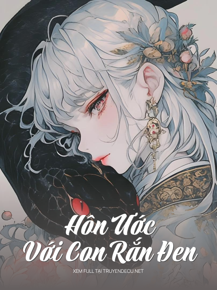 
                            Hôn Ước Với Con Rắn Đen