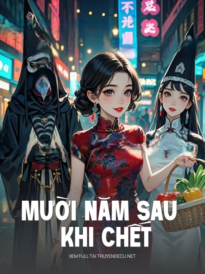 
                            Mười Năm Sau Khi Chết