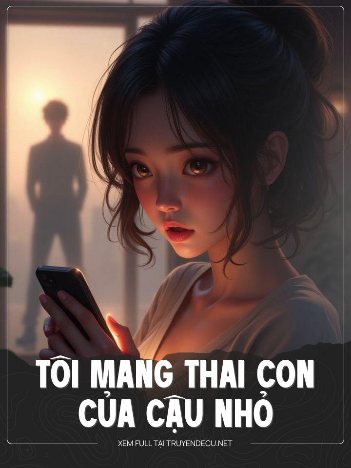 Tôi Mang Thai Con Của Cậu Nhỏ