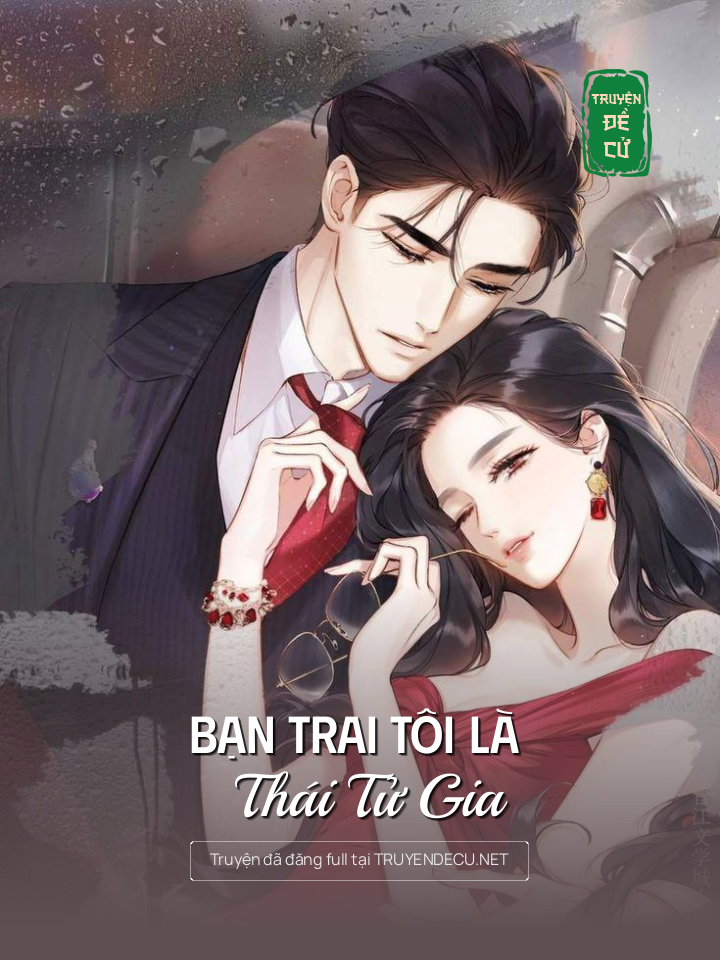 
                            Bạn Trai Tôi Là Thái Tử Gia