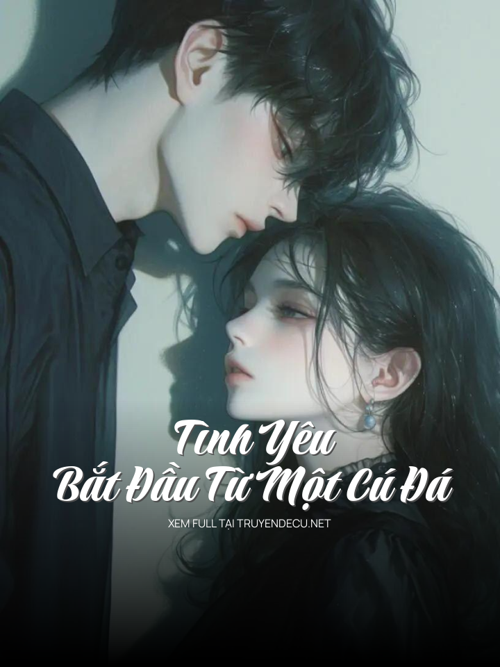 Tình Yêu Bắt Đầu Từ Một Cú Đá