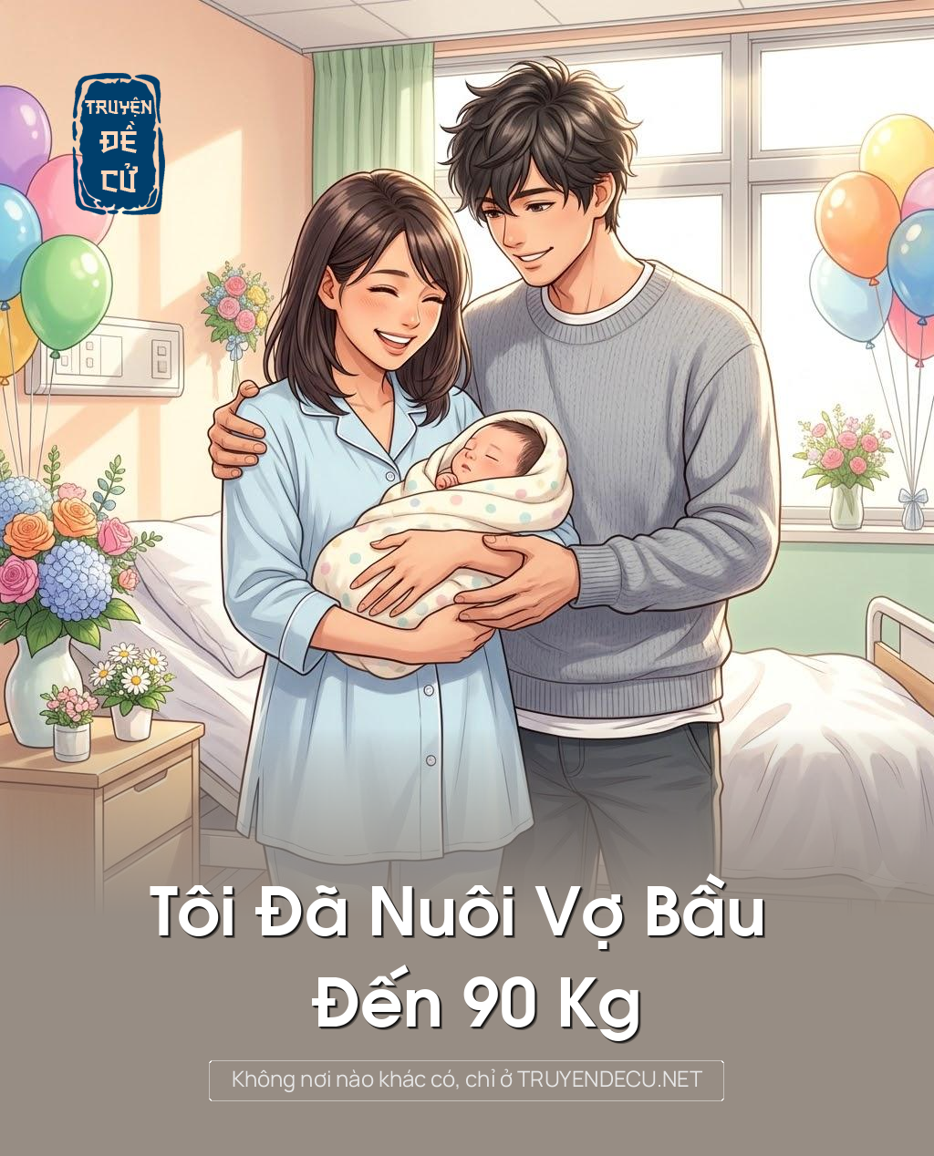 
                            Tôi Đã Nuôi Vợ Bầu Đến 90 Kg