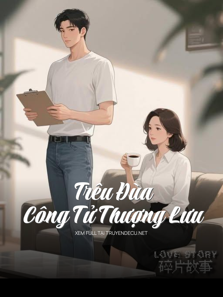 
                            Trêu Đùa Công Tử Thượng Lưu