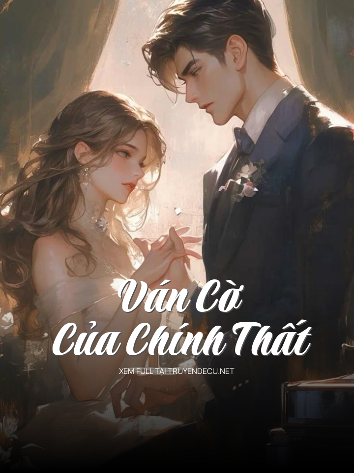 Ván Cờ Của Chính Thất