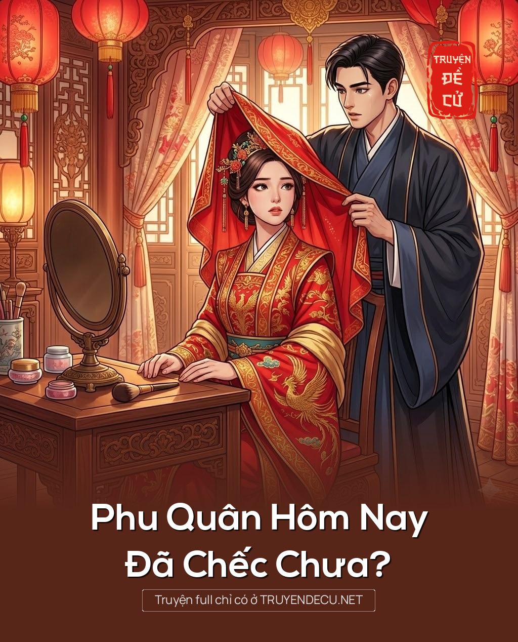 
                            Phu Quân Hôm Nay Đã Chếc Chưa?