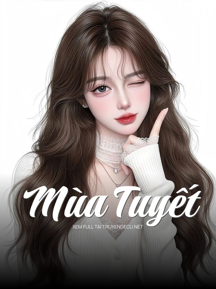 
                            Mùa Tuyết
