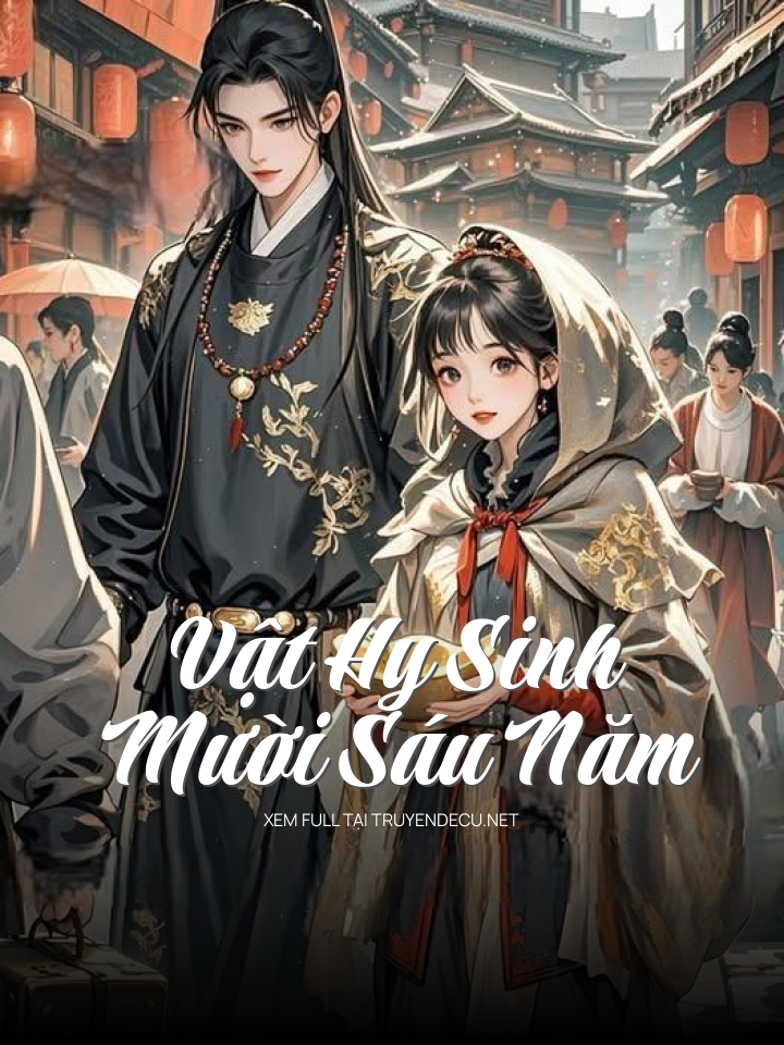 Vật Hy Sinh Mười Sáu Năm
