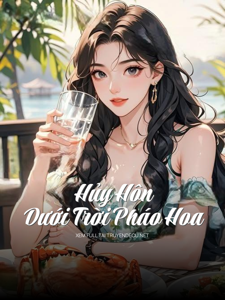 Hủy Hôn Dưới Trời Pháo Hoa