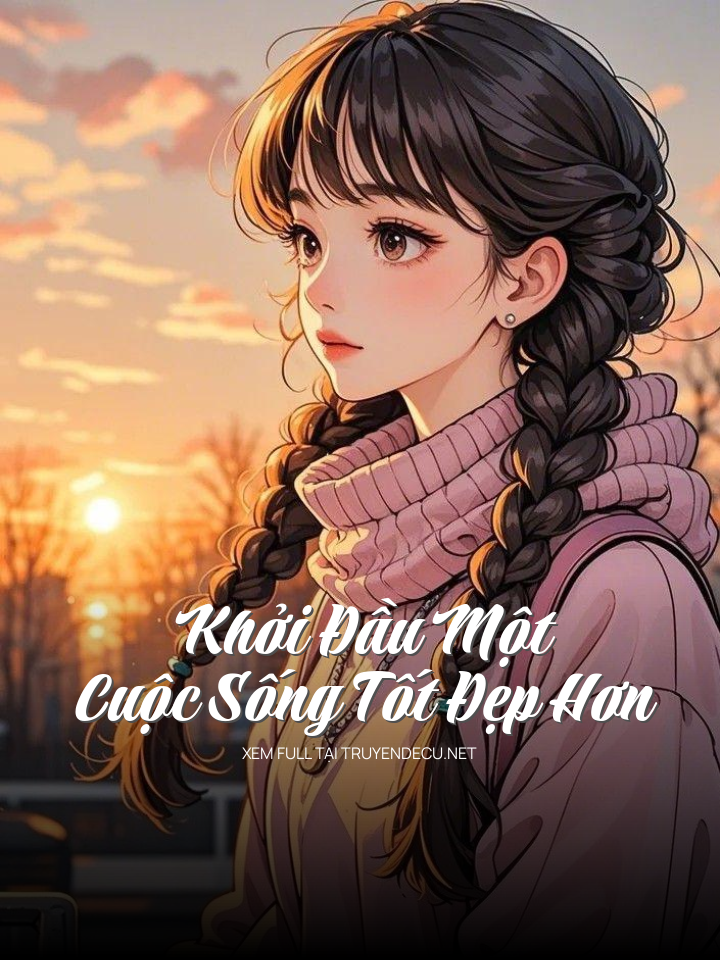 
                            Khởi Đầu Một Cuộc Sống Tốt Đẹp Hơn