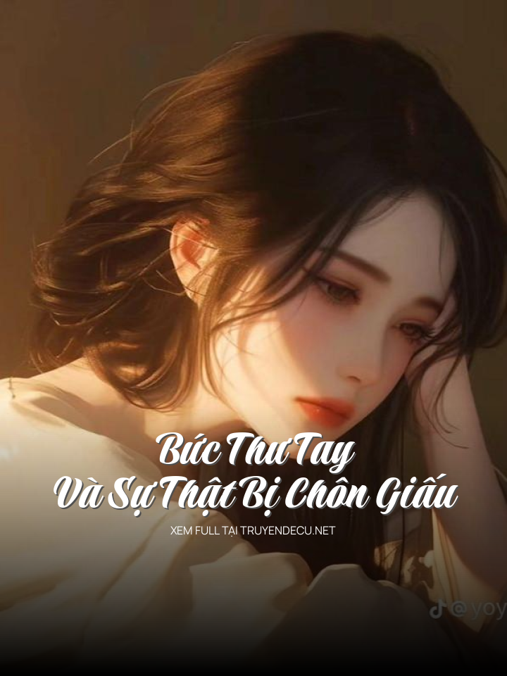 
                            Bức Thư Tay Và Sự Thật Bị Chôn Giấu