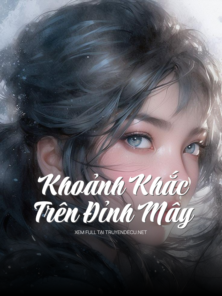 
                            Khoảnh Khắc Trên Đỉnh Mây