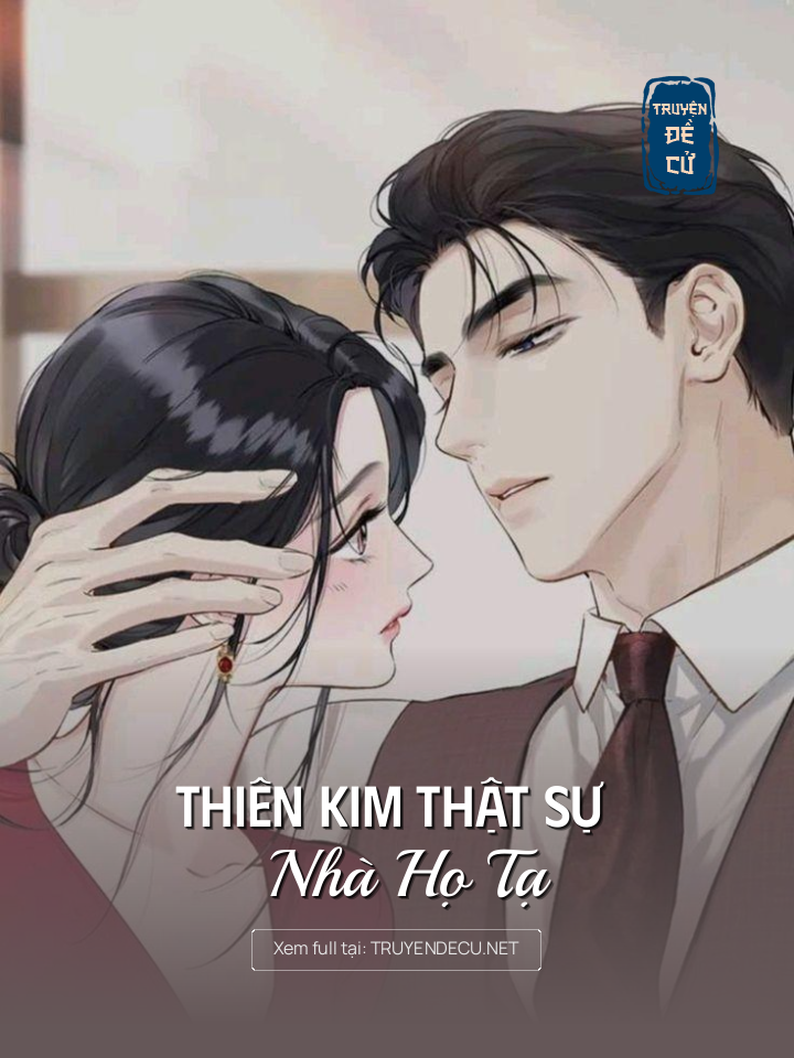 
                            Thiên Kim Thật Sự Nhà Họ Tạ
