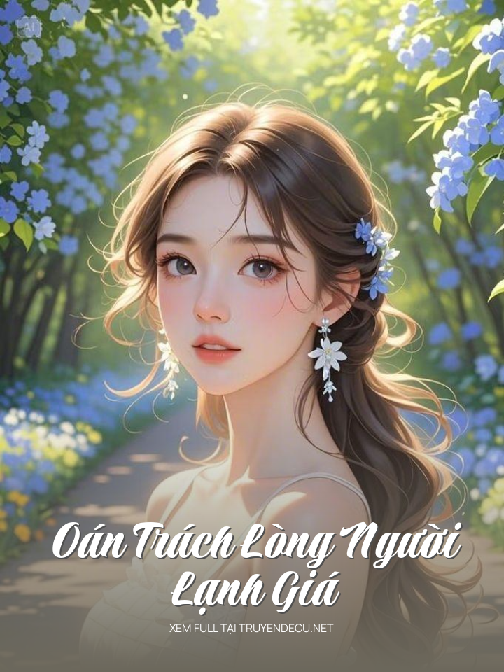 
                            Oán Trách Lòng Người Lạnh Giá