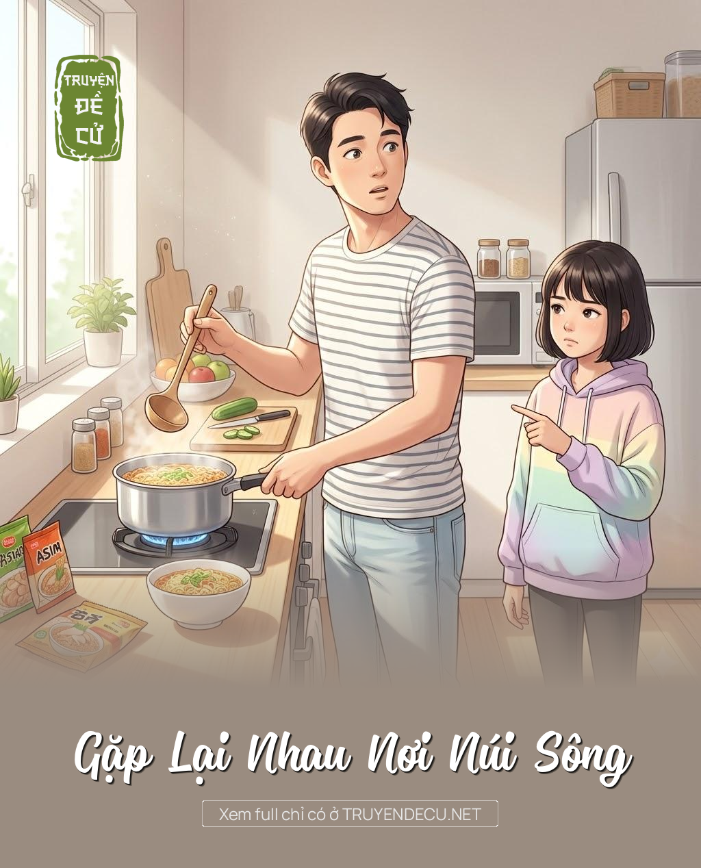 
                            Gặp Lại Nhau Nơi Núi Sông