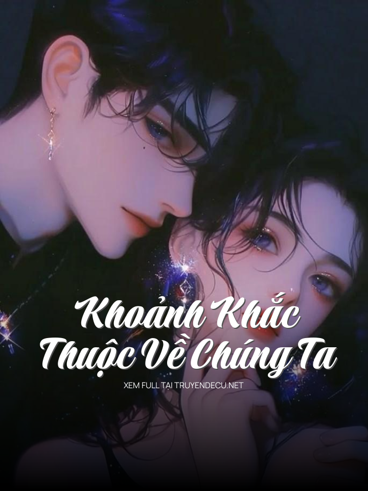 Khoảnh Khắc Thuộc Về Chúng Ta