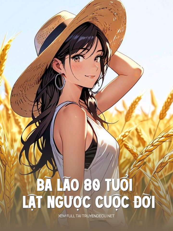 Bà Lão 80 Tuổi Lật Ngược Cuộc Đời