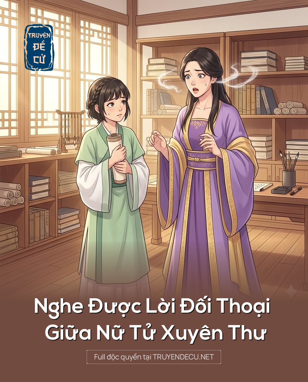 
                            Nghe Được Lời Đối Thoại Giữa Nữ Tử Xuyên Thư