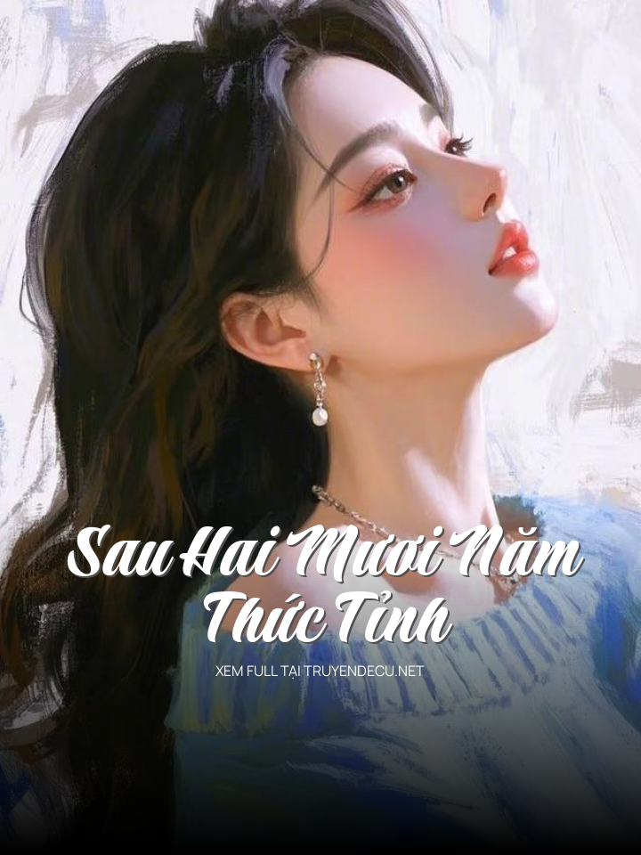 Sau Hai Mươi Năm Thức Tỉnh