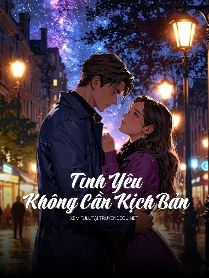 Tình Yêu Không Cần Kịch Bản