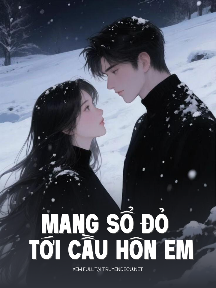 
                            Mang Sổ Đỏ Tới Cầu Hôn Em