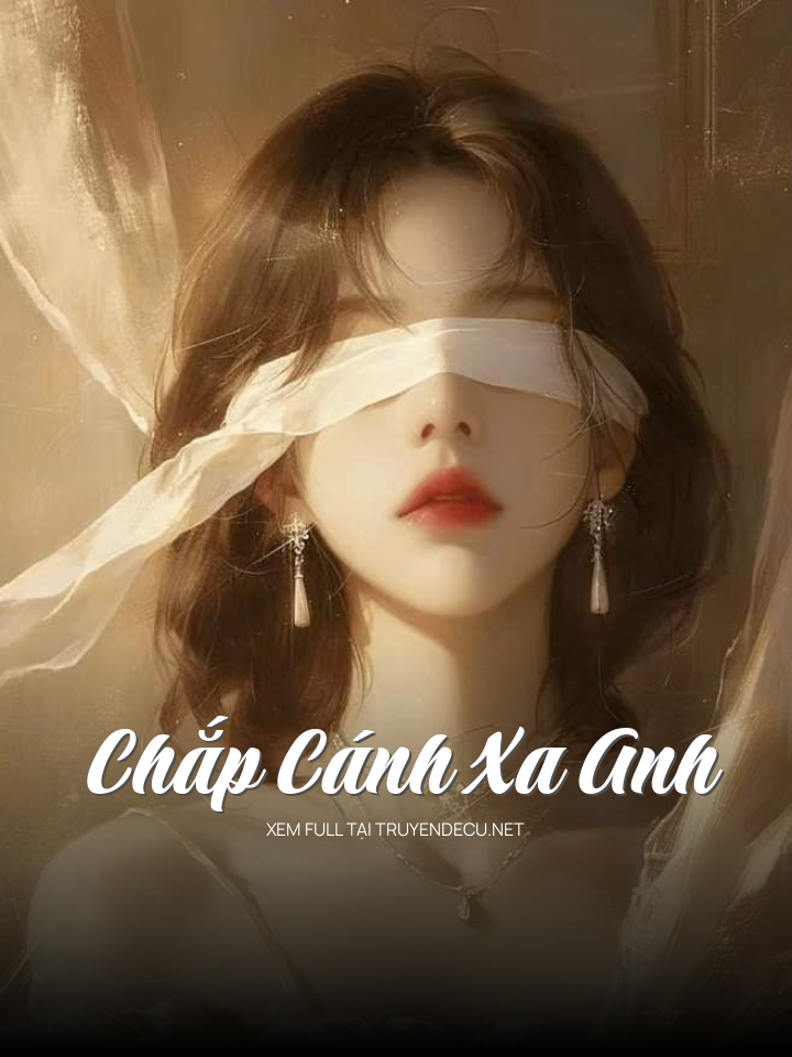 
                            Chắp Cánh Xa Anh