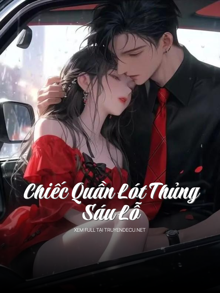 
                            Chiếc Quần Lót Thủng Sáu Lỗ