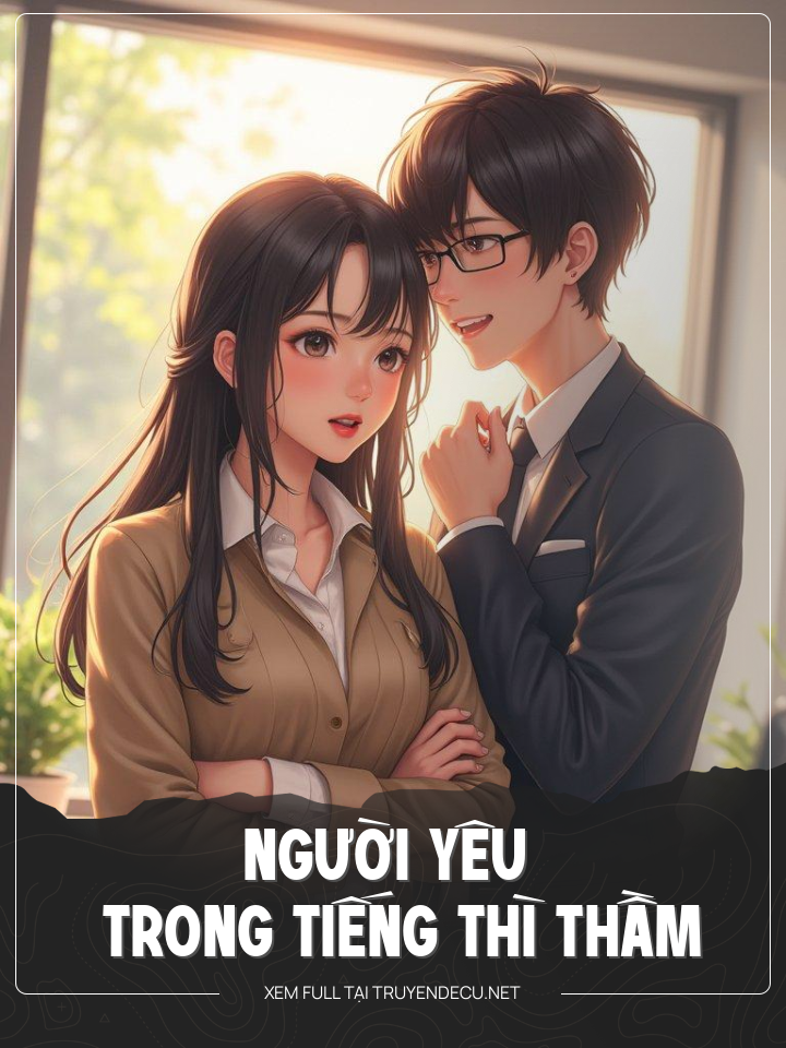 
                            Người Yêu Trong Tiếng Thì Thầm