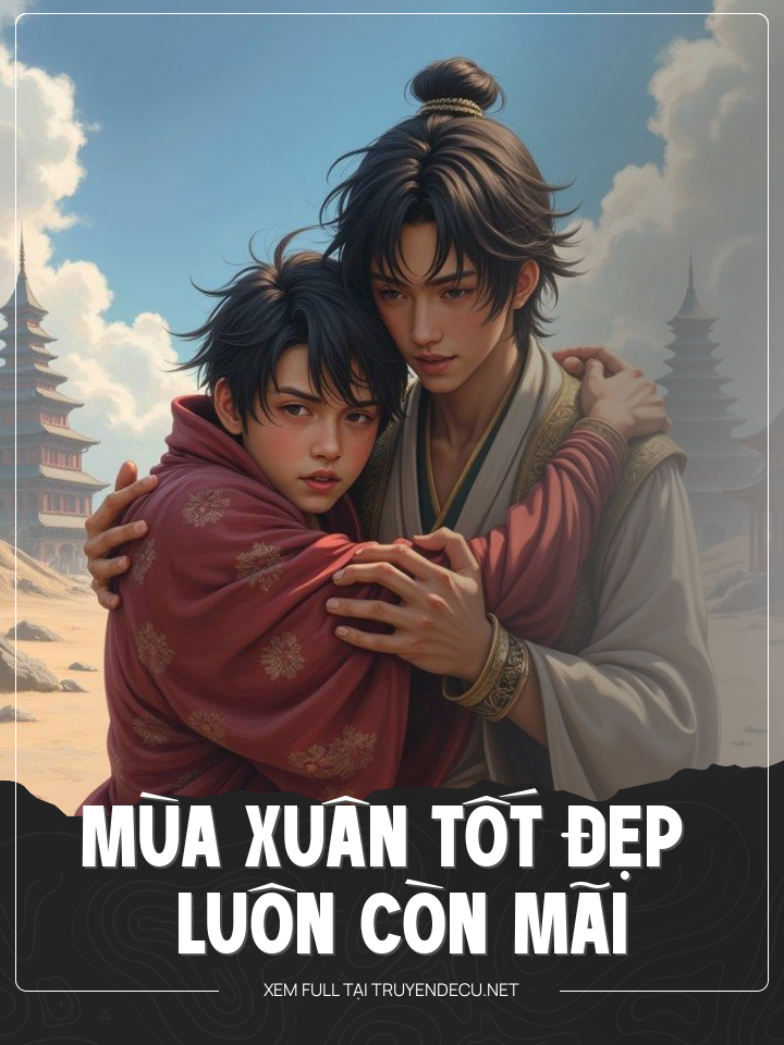 
                            Mùa Xuân Tốt Đẹp Luôn Còn Mãi