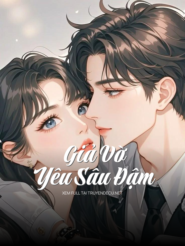 Giả Vờ Yêu Sâu Đậm