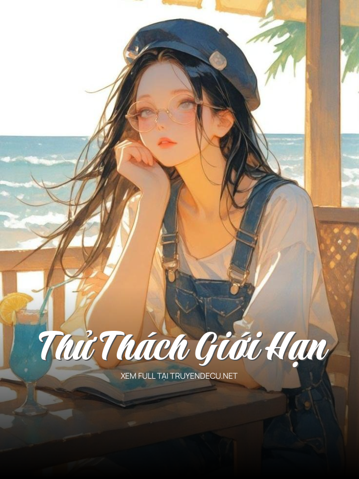 
                            Thử Thách Giới Hạn