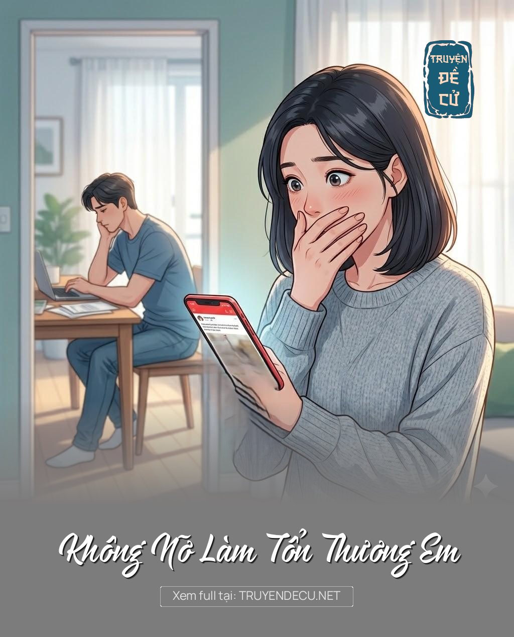 
                            Không Nỡ Làm Tổn Thương Em