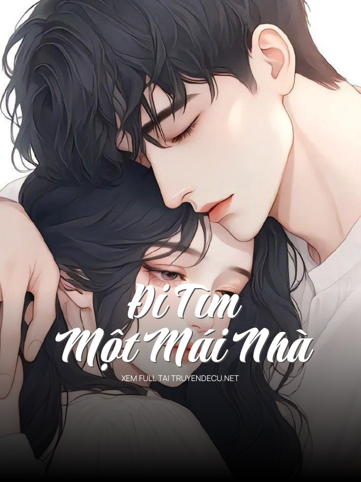 
                            Đi Tìm Một Mái Nhà