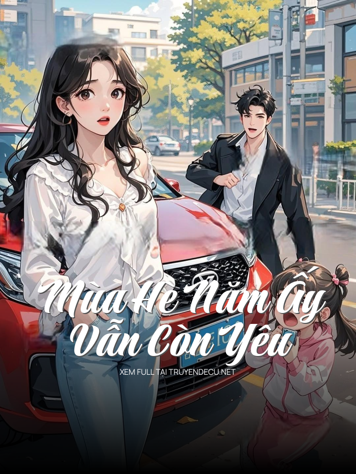 
                            Mùa Hè Năm Ấy Vẫn Còn Yêu