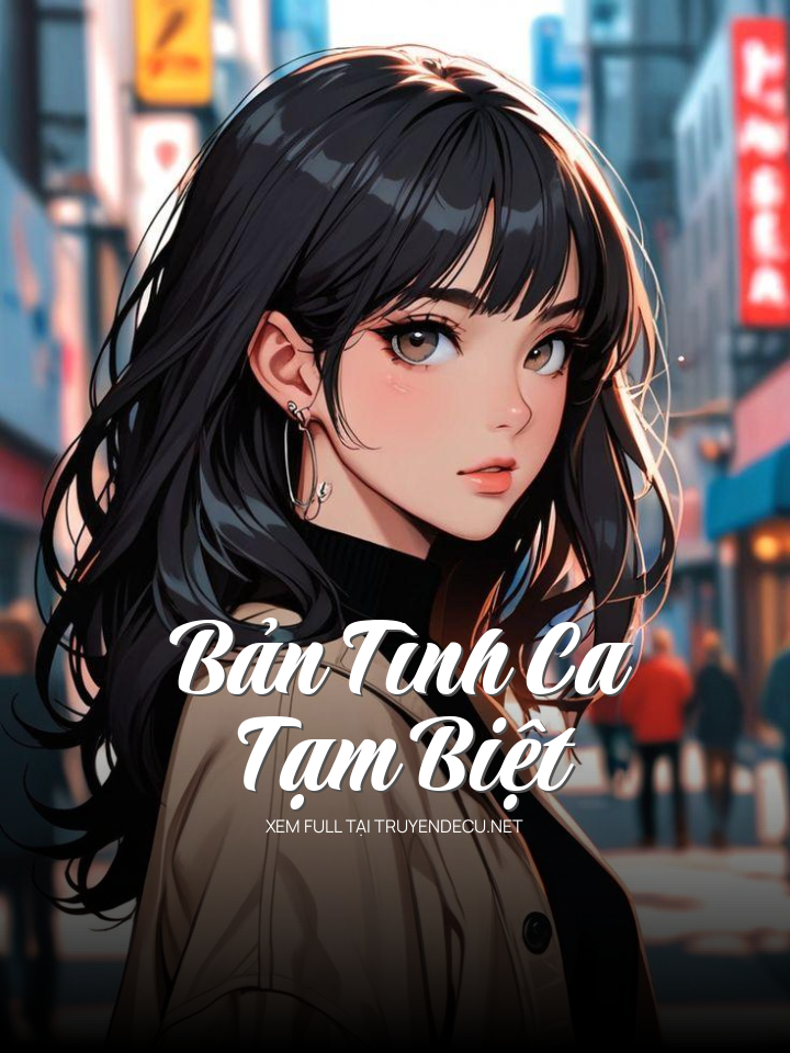 
                            Bản Tình Ca Tạm Biệt